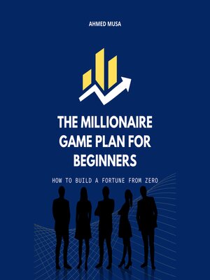 cover image of The Millionaire Game Plan for Beginners